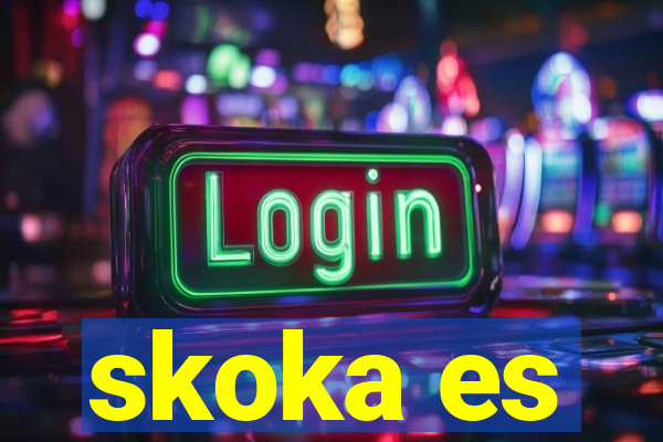 skoka es